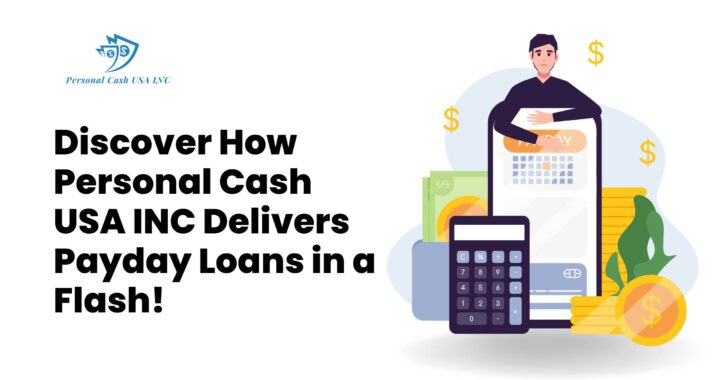 Discover How Personal Cash USA INC Delivers Payday Loans in a Flash