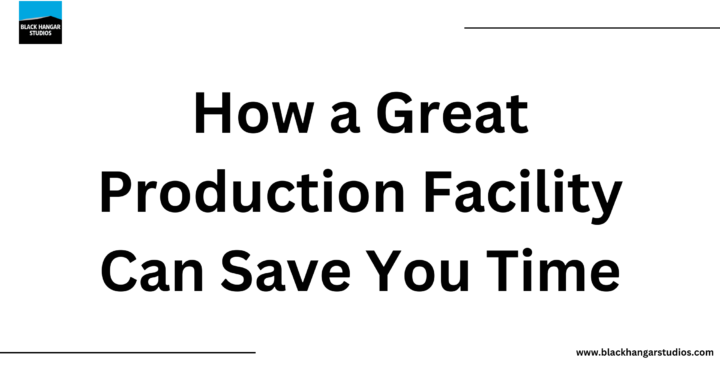 How a Great Production Facility Can Save You Time